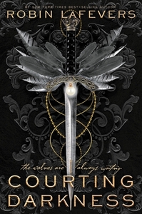 Courting Darkness by Robin LaFevers