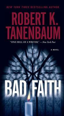 Bad Faith by Robert K. Tanenbaum