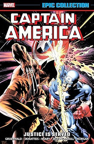 Captain America Epic Collection, Vol. 13: Justice is Served by Mark Gruenwald, Mark Gruenwald, John Byrne, J.M. DeMatteis