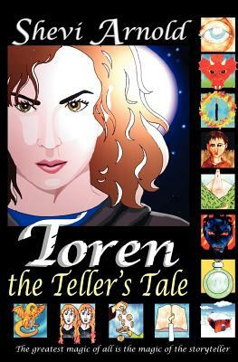 Toren the Teller's Tale by Shevi Arnold