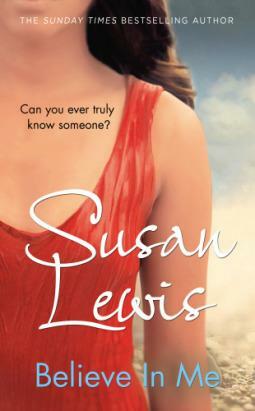 Believe In Me: The most emotional, gripping fiction book you'll read in 2021 by Susan Lewis, Susan Lewis