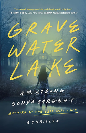 Grave Water Lake by A.M. Strong, Sonya Sargent