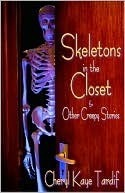 Skeletons in the Closet & Other Creepy Stories by Cheryl Kaye Tardif