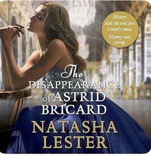 The Disappearance of Astrid Bricard by Natasha Lester