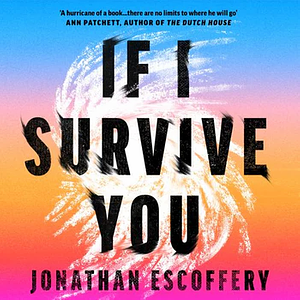 If I Survive You by Jonathan Escoffery