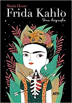 Frida Kahlo: Uma Biografia by María Hesse