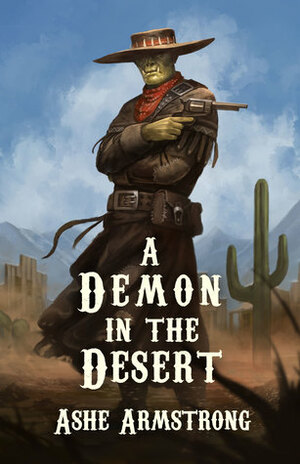 A Demon in the Desert by Ashe Armstrong