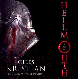 Hellmouth by Giles Kristian, Giles Kristian