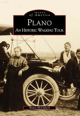 Plano: An Historic Walking Tour by Nancy McCulloch