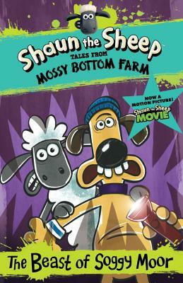 Shaun the Sheep: The Beast of Soggy Moor by Martin Howard