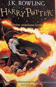 Harry Potter i Princ miješane krvi  by J.K. Rowling