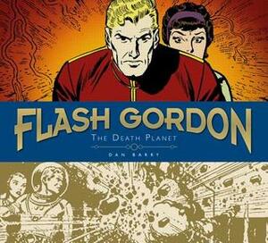 Flash Gordon Sundays: Dan Barry Volume 1 - The Death Planet by Dan Barry