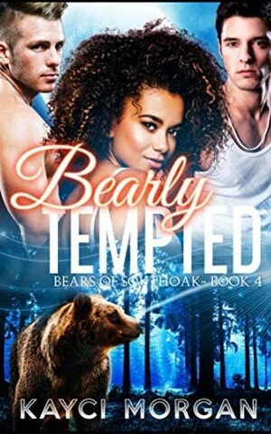 Bearly Tempted by Kayci Morgan