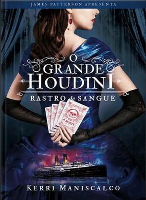 O Grande Houdini by Kerri Maniscalco