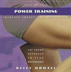 Power Training in the Zone by Kelly Howell