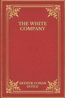 The White Company by Arthur Conan Doyle