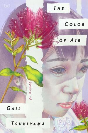 The Color of Air by Gail Tsukiyama