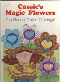 Cassie's Magic Flowers by Nan Roloff