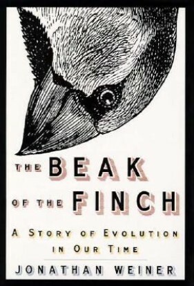 The Beak of the Finch: A Story of Evolution in Our Time by Jonathan Weiner