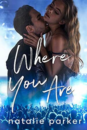 Where You Are by Natalie Parker