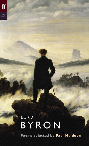 Lord Byron: Poems Selected by Paul Muldoon by Lord Byron