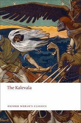 The Kalevala: An Epic Poem After Oral Tradition by Elias Lönnrot