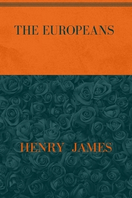 The Europeans: Special Version by Henry James