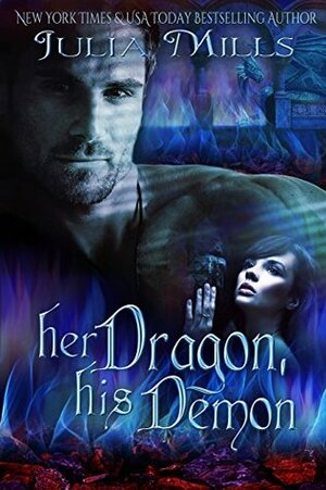 Her Dragon, His Demon by Julia Mills