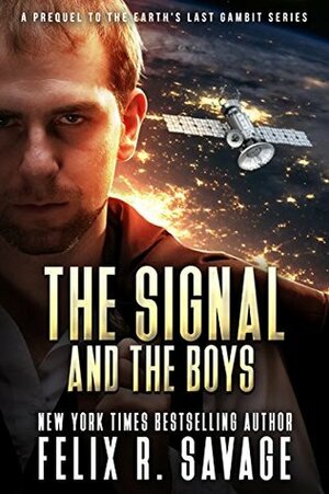 The Signal and the Boys by Felix R. Savage