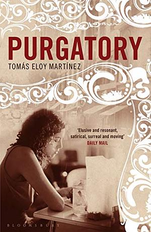 Purgatory by Tomás Eloy Martínez