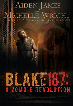 Blake 187: A Zombie Revolution by Aiden James, Michelle Wright