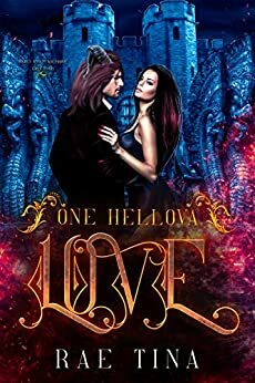 One Hellova Love: A Hades and Persephone Love Story Novella by Rae Tina