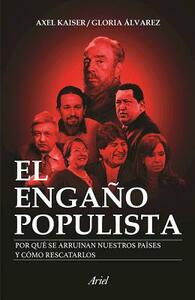 El Engaño Populista by Gloria Álvarez, Axel Kaiser