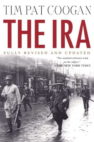 The I.R.A. by Tim Pat Coogan