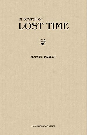 In Search of Lost Time by Marcel Proust