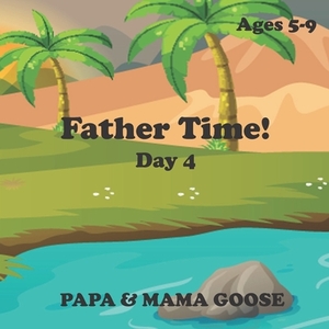 Father Time! - Day 4 by Papa &. Mama Goose