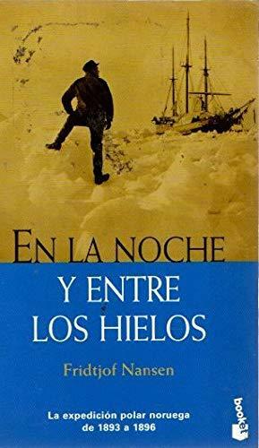 En la noche y entre los hielos by Fridtjof Nansen