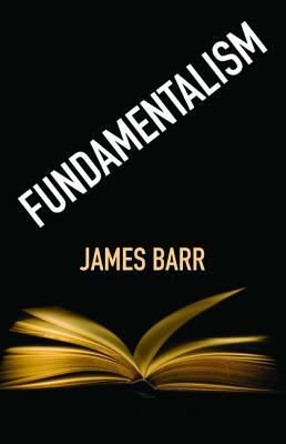 Fundamentalism by James Barr