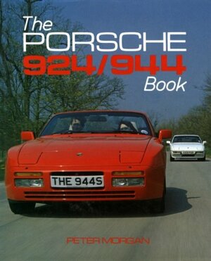 Porsche 924/944 Book by Peter Morgan