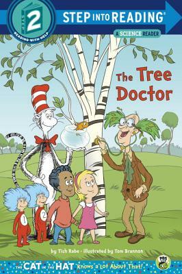 The Tree Doctor (Dr. Seuss/Cat in the Hat) by Tish Rabe