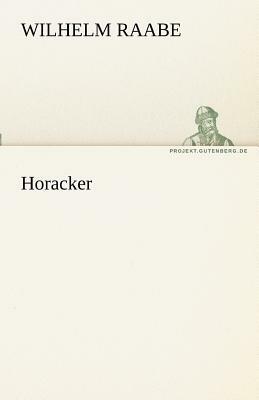 Horacker by Wilhelm Raabe