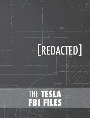 The Tesla FBI Files by Nikola Tesla