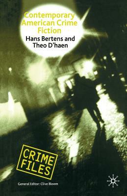 Contemporary American Crime Fiction by T. D'Haen, Hans Bertens