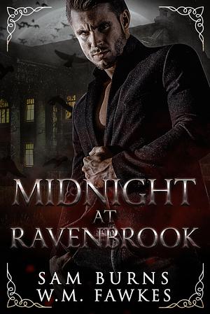 Midnight at Ravenbrook by W.M. Fawkes, Sam Burns