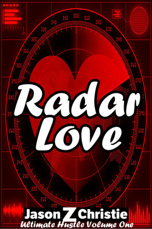 Radar Love by Jason Z. Christie