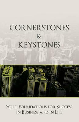 Cornerstones and Keystones: Solid Foundations for Success in Business and Life by Man Doan, Emma Frost, Michael Bayer