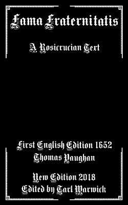 Fama Fraternitatis: A Rosicrucian Text by Christian Rosenkreutz