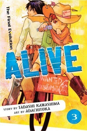 Alive: The Final Evolution, Vol. 3 by Tadashi Kawashima, Adachitoka