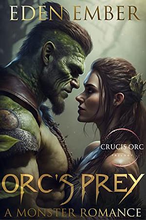 Orc's Prey by Eden Ember