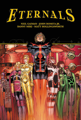 Eternals by Neil Gaiman & John Romita Jr. by 